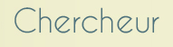 Chercheur