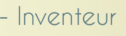 Inventeur